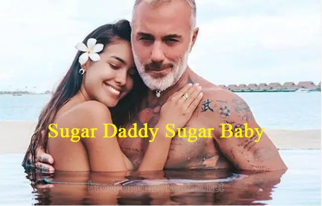 Sugar daddy và Sugar baby là gì?